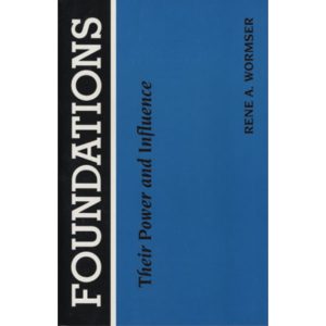 Foundations: Their Power and Influence