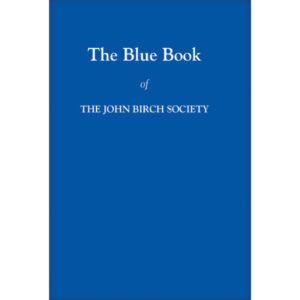 The Blue Book of The John Birch Society