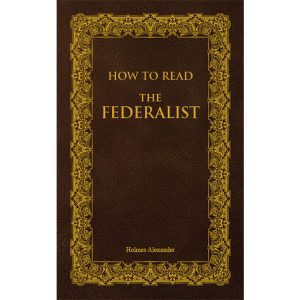 How to Read The Federalist